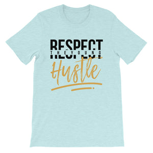 "Respect The Young Hustle" Unisex Tee