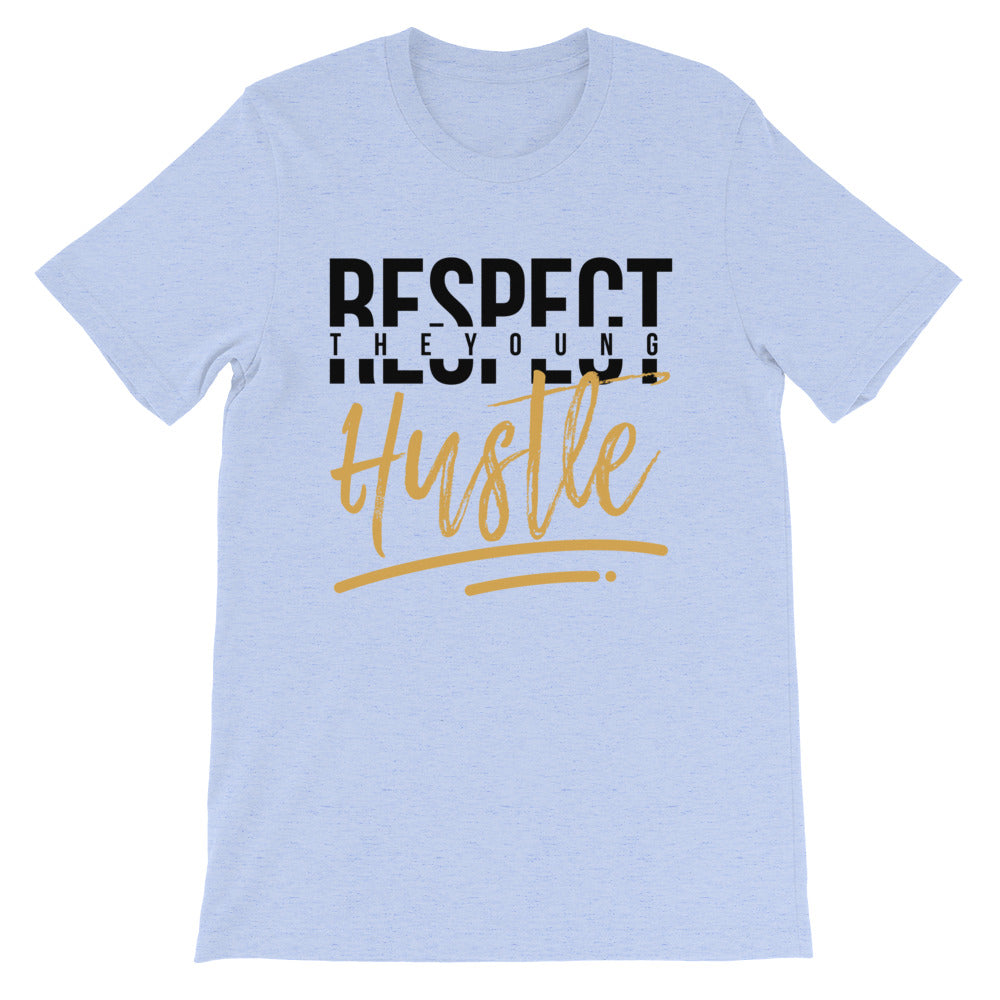 "Respect The Young Hustle" Unisex Tee