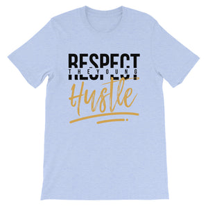 "Respect The Young Hustle" Unisex Tee