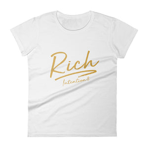 Ladies' Classic "Rich Intention$" T-shirt